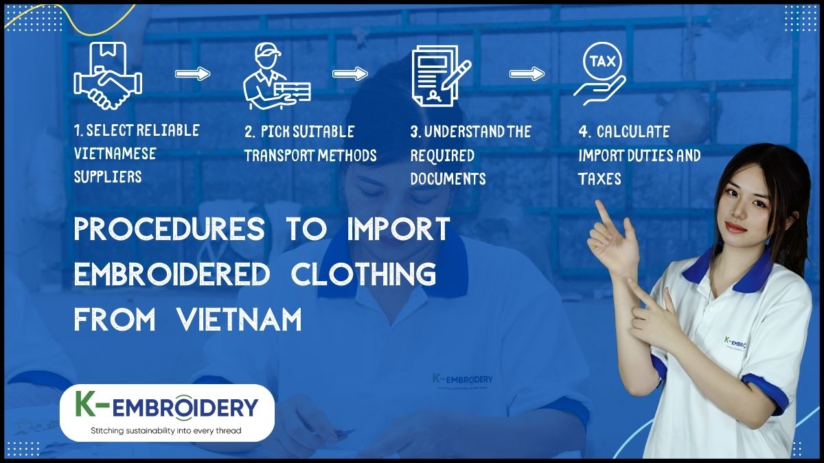 How to import embroidered clothing from Vietnam: All procedures & required licenses