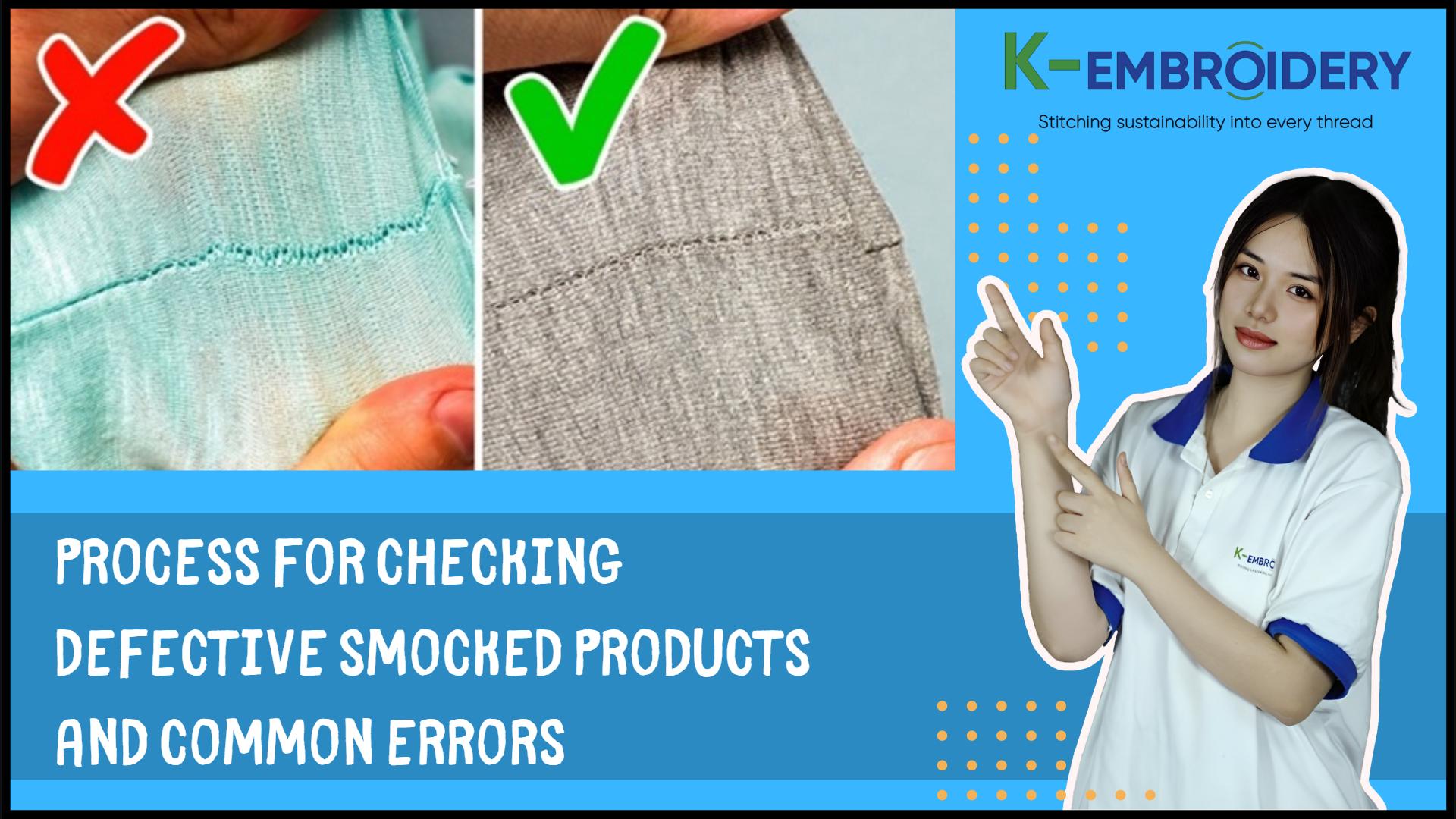 Process for checking defective smocked products and common errors