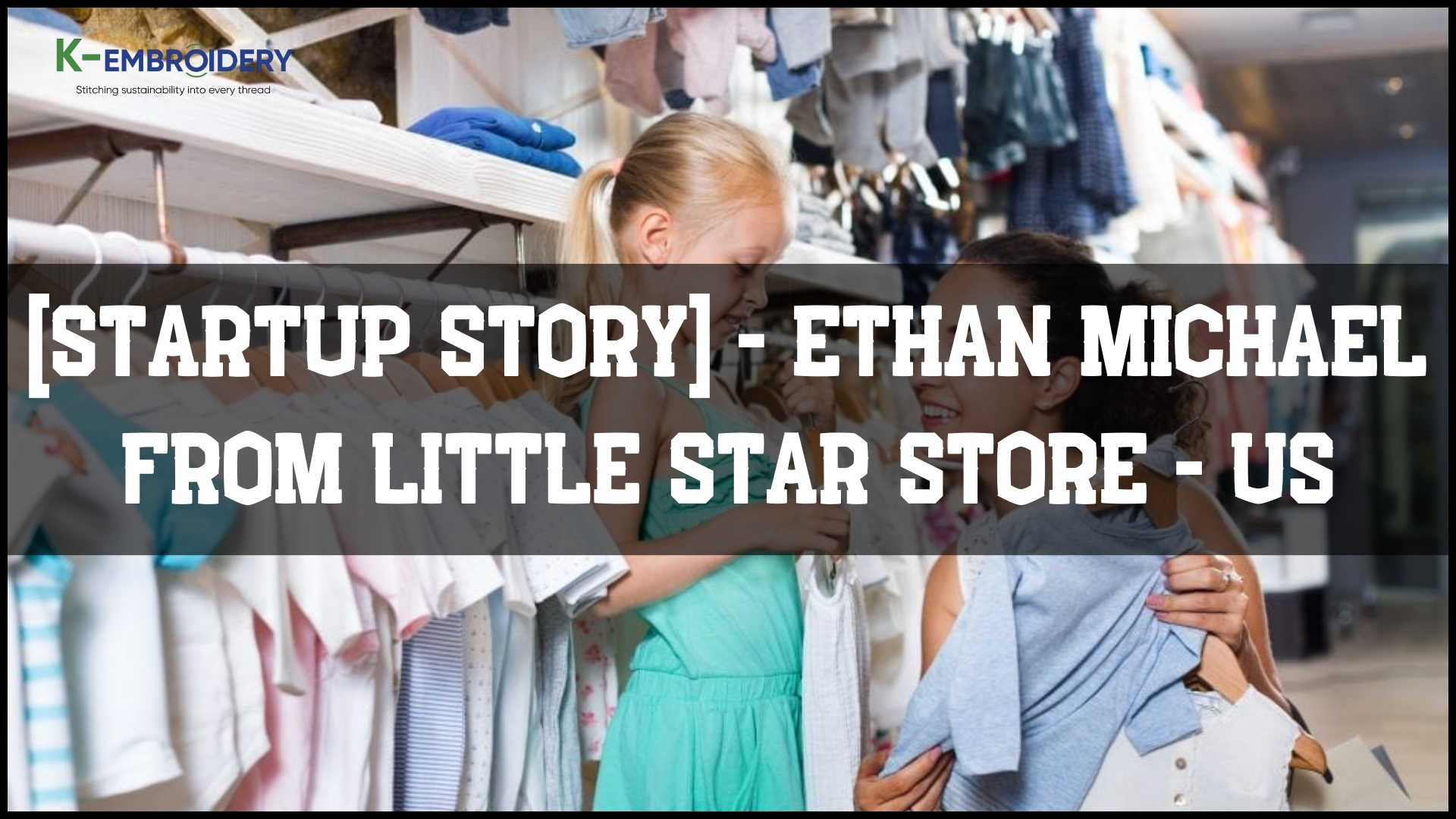 [Startup Story] How did I lose $200k in my children’s clothing business and how did I get back on track?