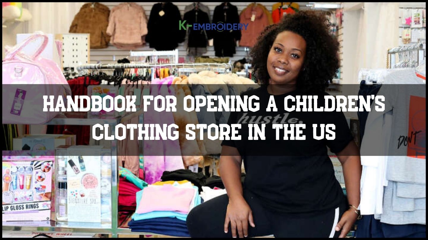 Handbook for opening a children’s clothing store in the US