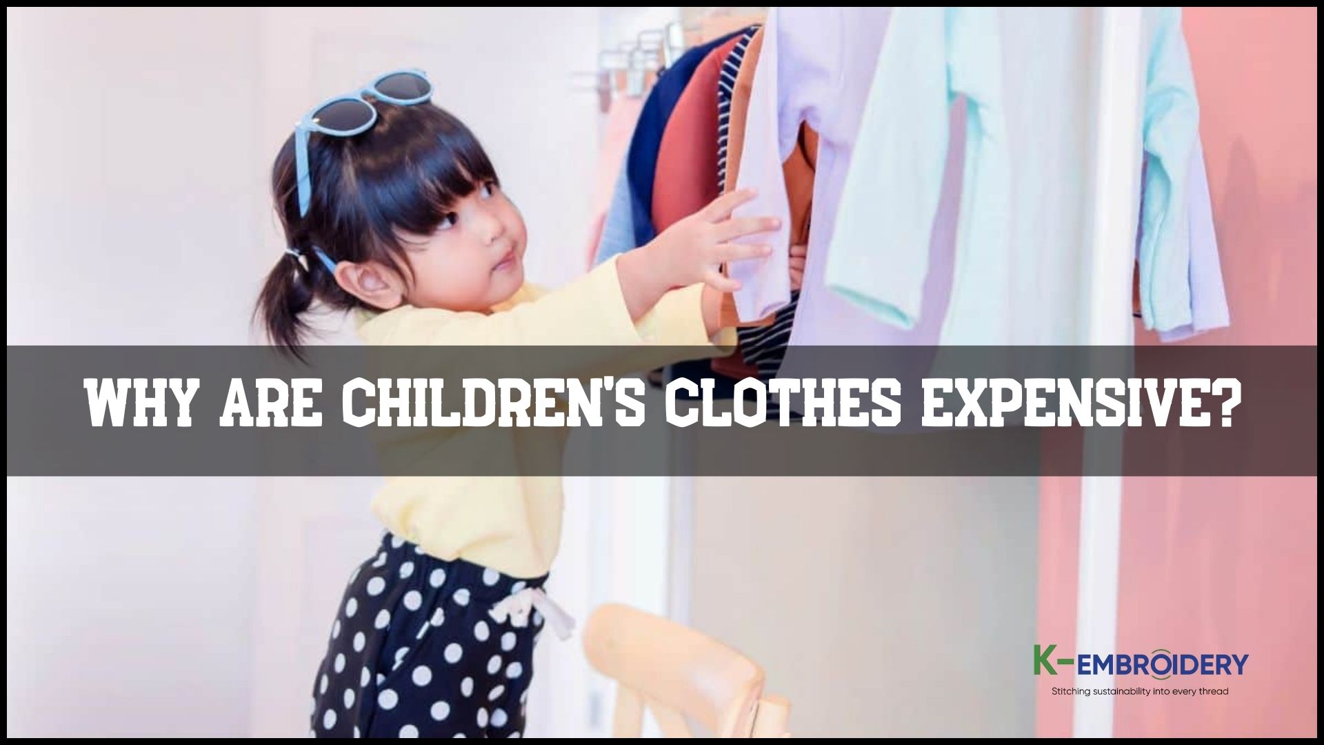 Why are children's clothes so expensive?