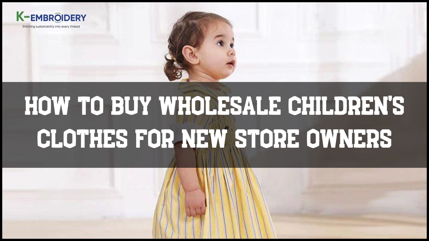 How to buy wholesale children's clothes for new store owners 1 How to buy wholesale children's clothes for new store owners