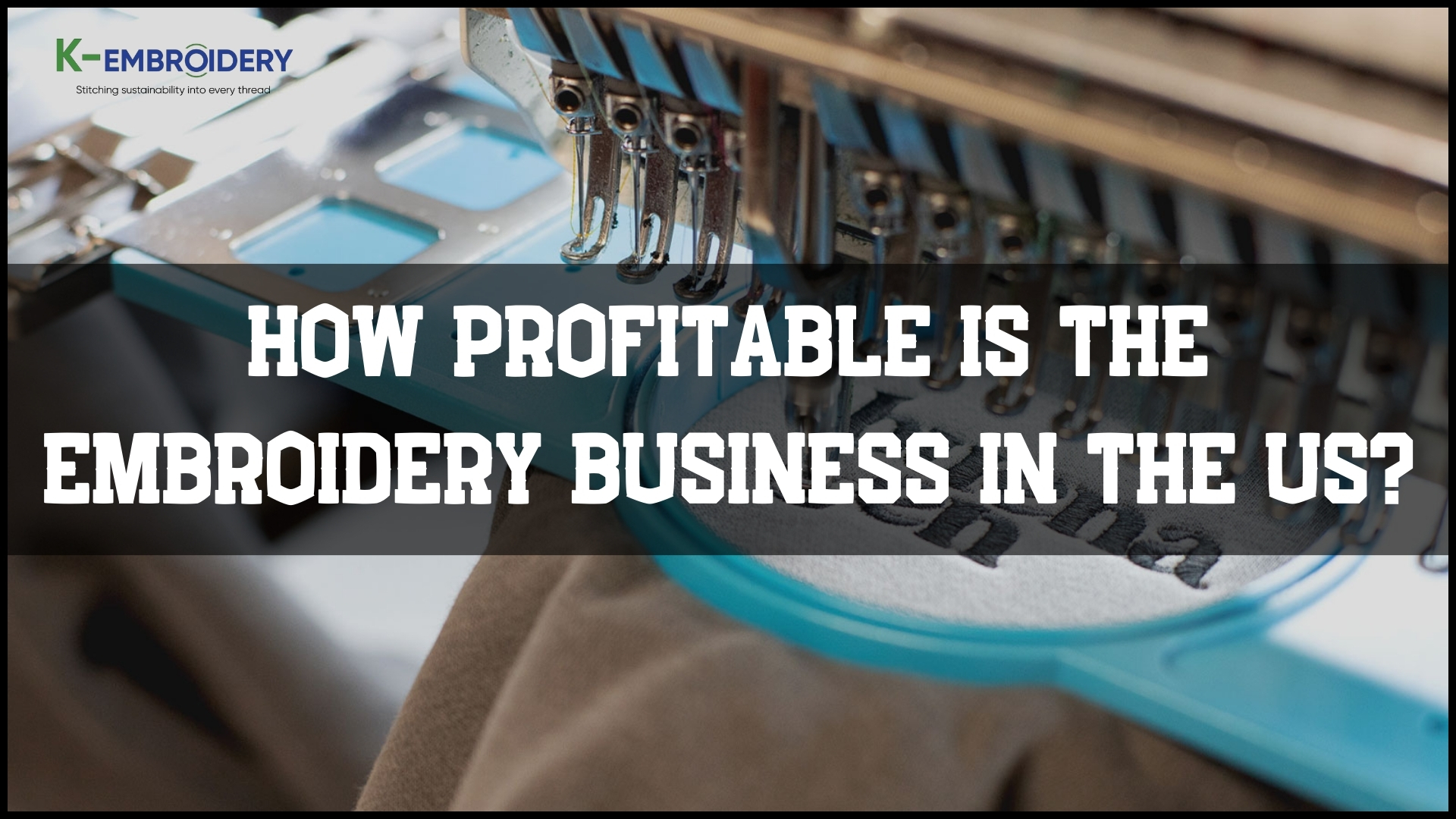 What is The Embroidery Business Profit Margin in The United States?