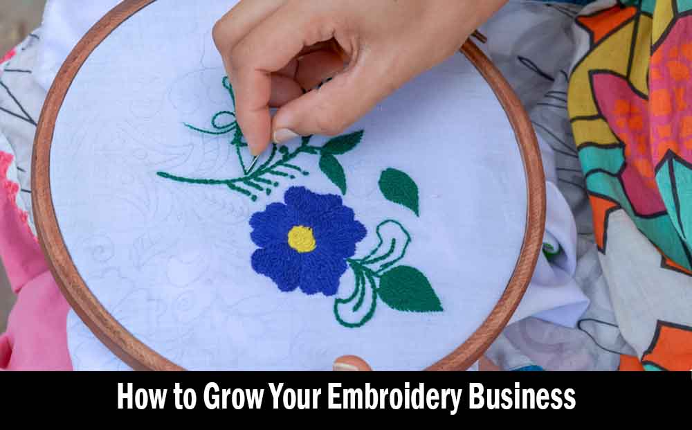How to Grow Your Embroidery Business