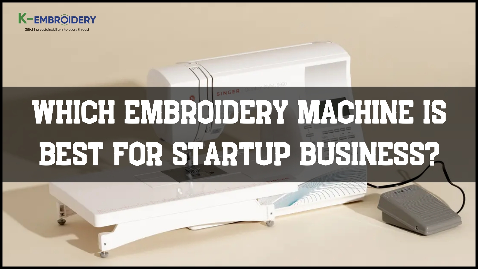Guide to choosing an embroidery machine for business start up