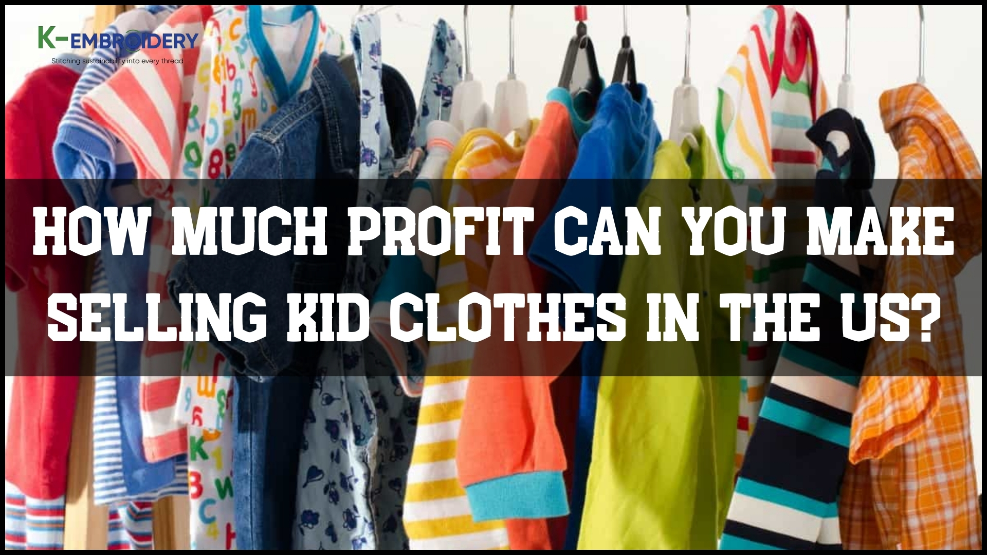 Is Kids Clothing Business Profitable? Pros and Cons When Start Bussiness