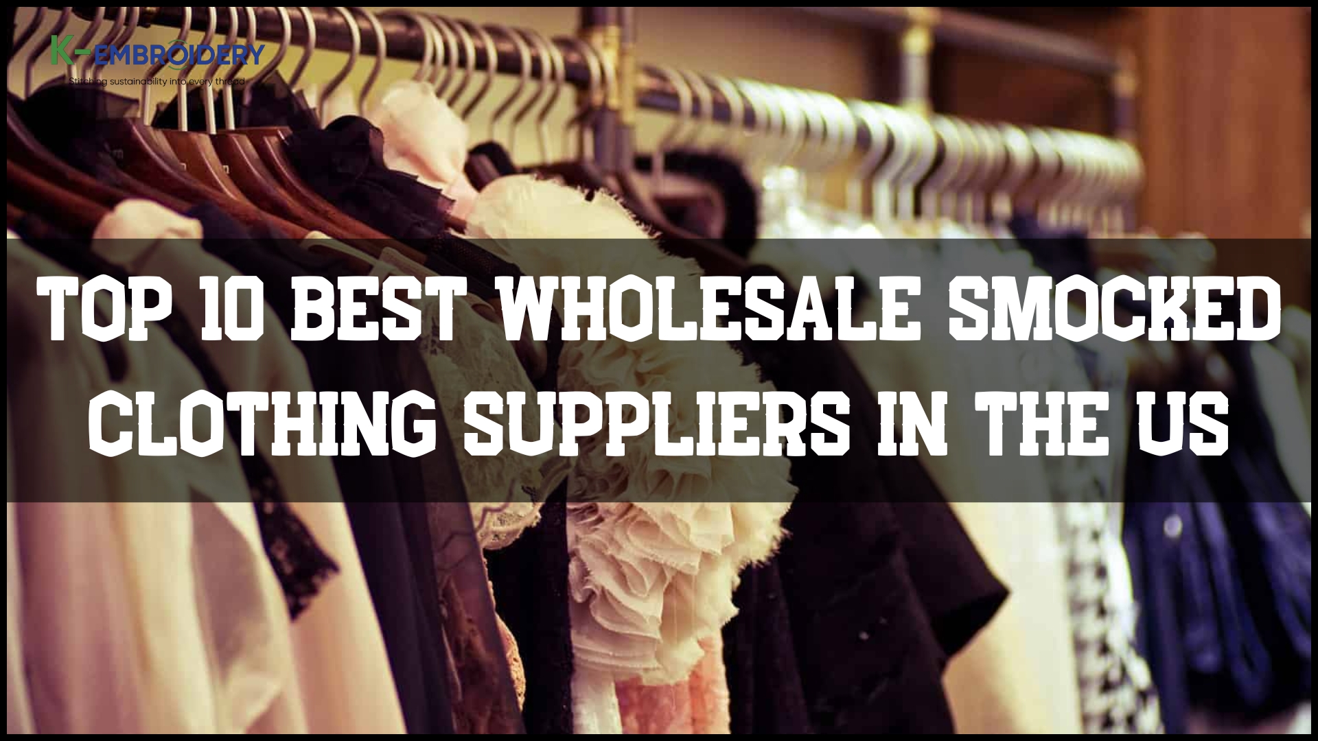 10+ Best Wholesale Smocked Clothing Suppliers USA: Hand Smock Clothes