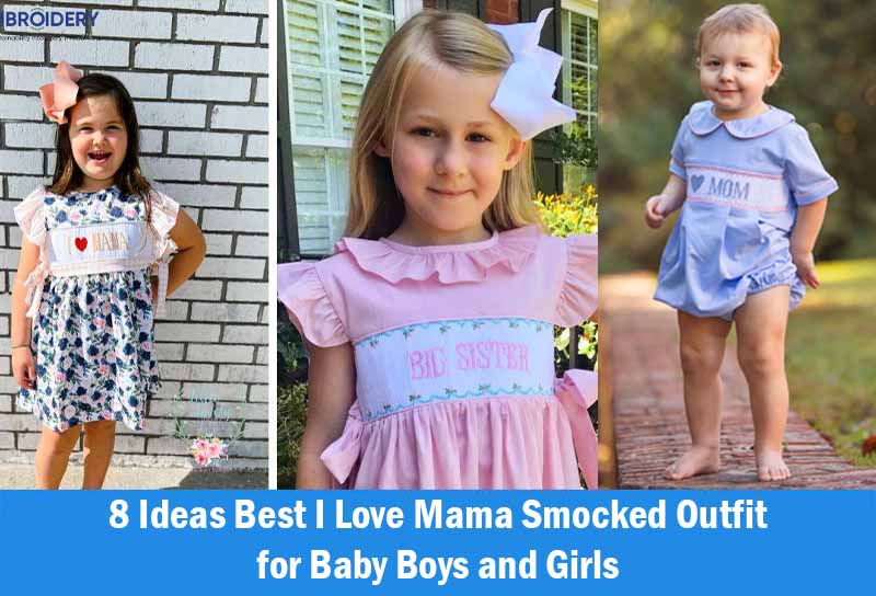 8 Ideas Best I Love Mama Smocked Outfit for Baby Boys and Girls 1 8 Ideas Best I Love Mama Smocked Outfit for Baby Boys and Girls