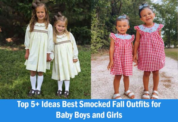 Top 5+ Ideas Best Smocked Fall Outfits for Baby Boys and Girls