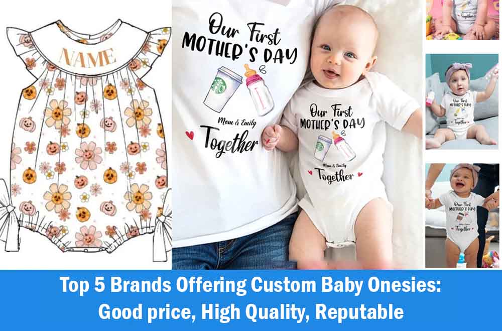 Top 5 Brands Offering Custom Baby Onesies: Good price, High Quality, Reputable