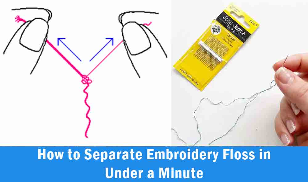 How to Separate Embroidery Floss in Under a Minute