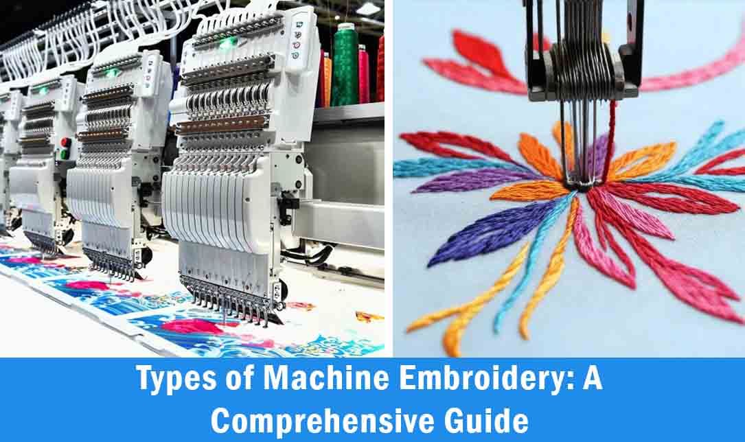 Types of Machine Embroidery: A Comprehensive Guide